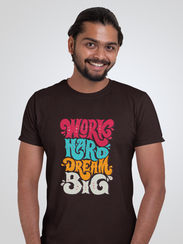 Work Hard Dream Big Men's Coffee Brown T-Shirt